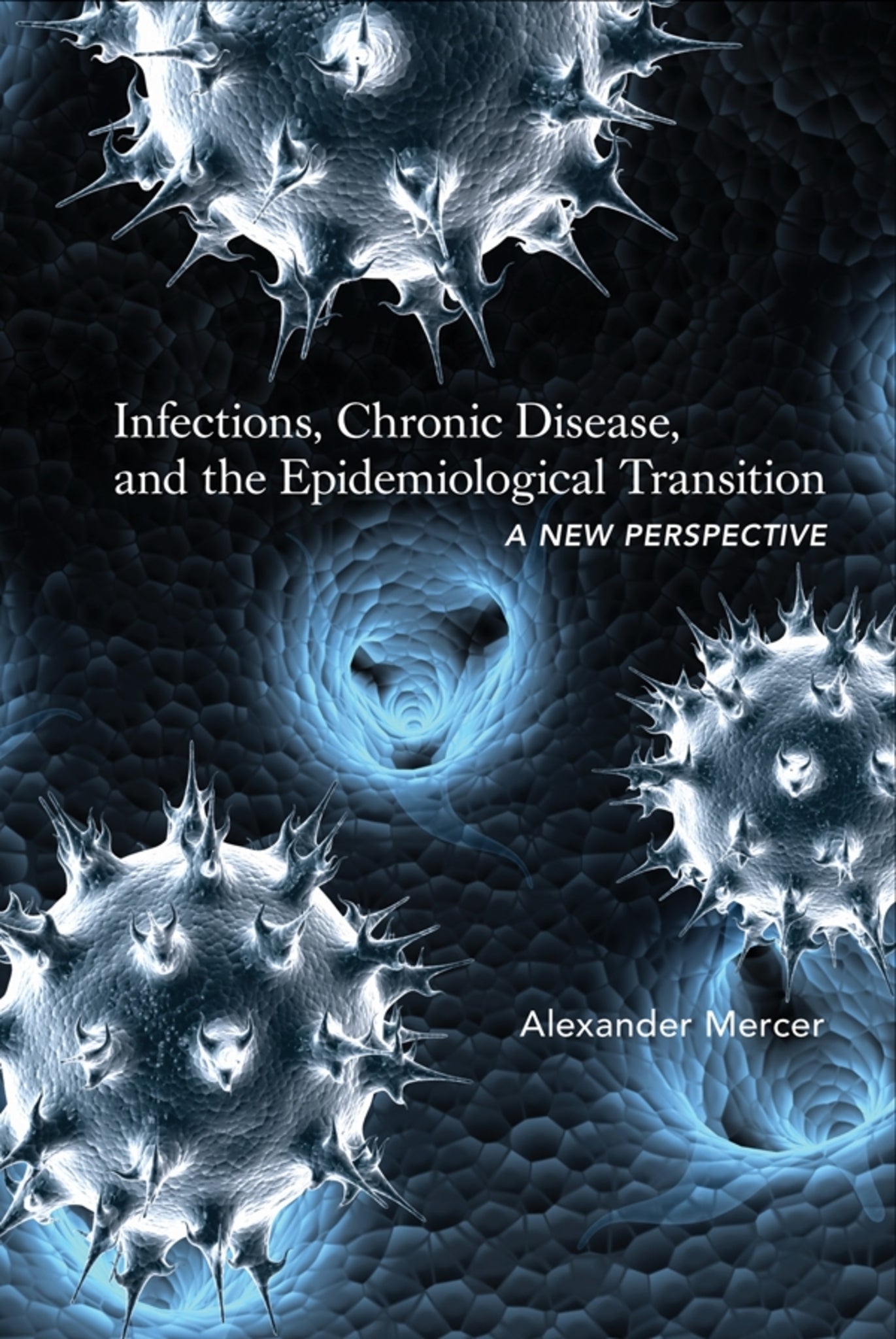 Cover image for Infections, Chronic Disease, and the Epidemiological Transition ISBN 9781580465083